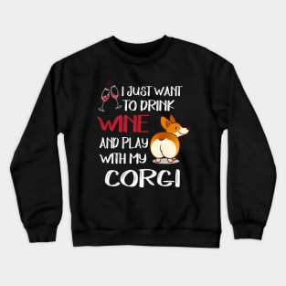 I Want Just Want To Drink Wine (74) Crewneck Sweatshirt